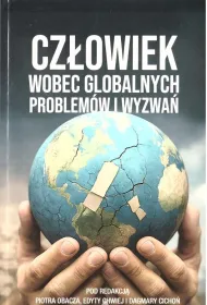 Cz�owiek wobec globalnych problem�w i wyzwa�