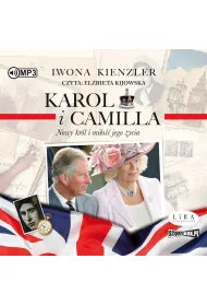 Audiobook CD MP3 Karol i Camilla. Nowy kr�l i mi�o�� jego �ycia