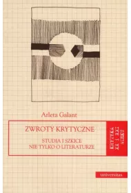 Zwroty krytyczne. Studia i szkice nie tylko o literaturze