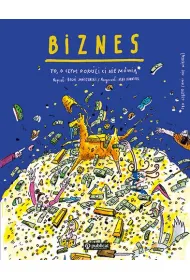 Biznes. To, o czym doro�li Ci nie m�wi�