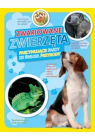 Zwariowane zwierz�ta. Fascynuj�ce fakty ze �wiata przyrody
