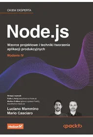 Node.js. Wzorce projektowe i techniki tworzenia aplikacji produkcyjnych