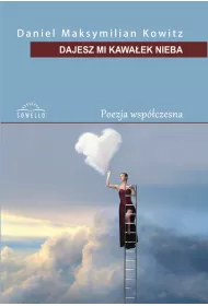 Dajesz mi kawa�ek nieba