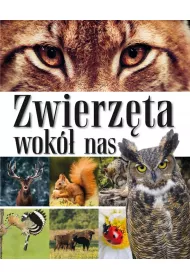 Zwierzta wok nas. Encyklopedia dla dzieci
