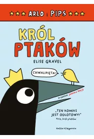 Arlo i Pips. Krl ptakw