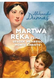 Martwa r�ka czyli upadek hrabiego Monte Christo
