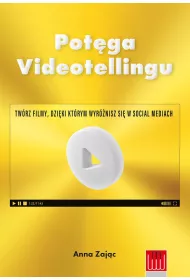 Potga Videotellingu. Twrz filmy, dziki ktrym wyrnisz si w social mediach