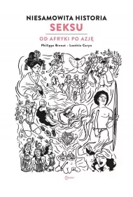 Niesamowita historia seksu Od Afryki po Azj