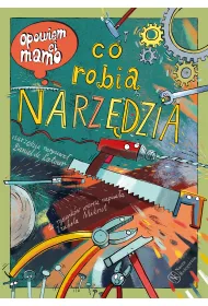 Opowiem ci, mamo, co robi narzdzia