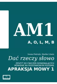 Da� rzeczy s�owo. Apraksja mowy 1