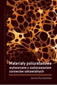 Materia�y poliuretanowe wytwarzane z zastos. ...
