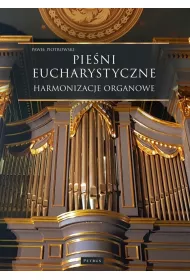Pie�ni Eucharystyczne. Harmonizacje organowe