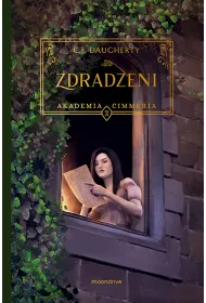 Zdradzeni. Akademia Cimmeria. Tom 2