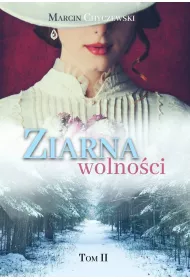 Ziarna wolno�ci. Tom 2