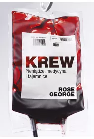 Krew. Pieni�dze, medycyna, tajemnice