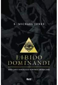 Libido dominandi. Seks jako narz�dzie kontroli spo�ecznej