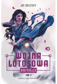 Bratobjca. Wojna Lotosowa. Tom 2