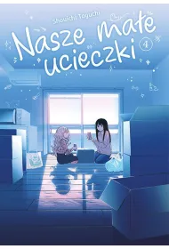 Nasze ma�e ucieczki. Tom 4