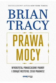 Prawa mocy. Wykorzystaj ponadczasowe prawdy i zdob�d� wszystko, czego pragniesz