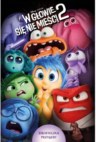 W g�owie si� nie mie�ci 2. Biblioteczka przygody. Disney Pixar