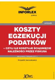 eBook Koszty egzekucji podatkw, czyli ile kosztuje cignicie nalenoci przez fiskusa pdf
