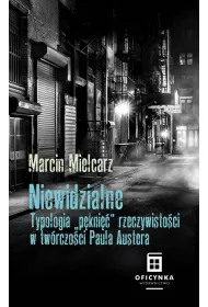 eBook Niewidzialne. Typologia pkni rzeczywistoci w twrczoci Paula Austera mobi epub