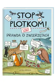 Stop plotkom! Ca�a prawda o zwierz�tach