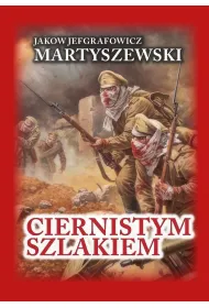 Ciernistym szlakiem. Wspomnienia 1914 - 1918 BR