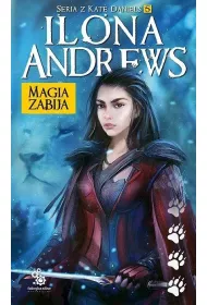 Magia zabija. Kate Daniels. Tom 5