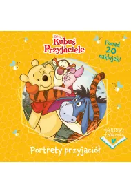 Portrety przyjaci�. Disney Kubu� i Przyjaciele. Bajeczki z p�eczki
