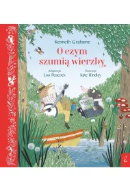 O czym szumi� wierzby