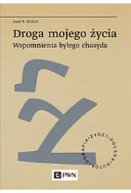Droga mojego �ycia. Wspomnienia by�ego chasyda
