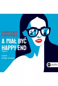 Audiobook A mia� by� happy end. Mika. Tom 3 mp3