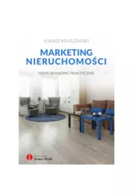 Marketing nieruchomo�ci. Home branding praktycznie