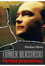 Tomek Beksi�ski. Portret prawdziwy.