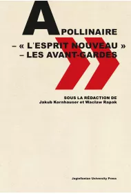 Apollinaire. Lesprit nouveau &ndash; les avant-gardes
