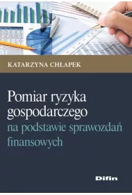 Pomiar ryzyka gospodarczego na podstawie sprawozda� finansowych