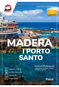 Madera i Porto Santo. Inspirator podr�niczy