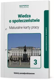 Wiedza o spoeczestwie 3. Maturalne karty pracy. Zakres rozszerzony. Szkoy ponadpodstawowe