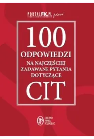 100 odpowiedzi na najcz�ciej zadawane pytania dotycz�ce CIT