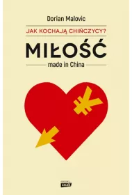 Jak kochaj� Chi�czycy? Mi�o�� made in China