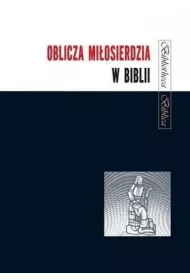 Oblicza Mi�osierdzia w Biblii