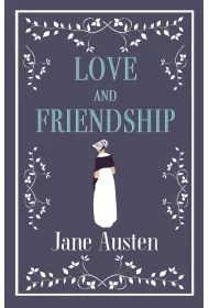 Love and Friendship. Alma Evergreens