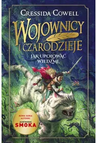 Wojownicy i Czarodzieje. Jak upolowa� wied�m�