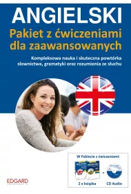 Angielski. Pakiet z �wiczeniami dla zaawansowanych. Kompleksowa nauka i skuteczna powt�rka s�ownictwa, gramatyki oraz rozumienia ze s�uchu