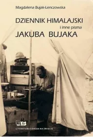 Dzienniki himalajskie i inne pisma Jakuba Bujaka