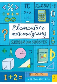 Elementarz matematyczny. Szko�a na sz�stk�