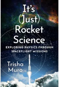 It's (Just) Rocket Science. Exploring Physics Through Spaceflight Missions