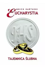 Eucharystia. Tajemnica �lubna