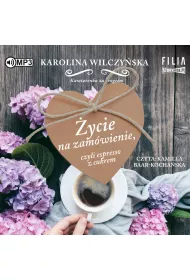 Audiobook �ycie na zam�wienie, czyli espresso z cukrem. Kawiarenka za rogiem. Tom 1 CD